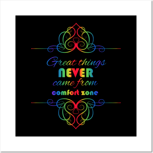 Great Things Never Come from Comfort Zone Design Posters and Art